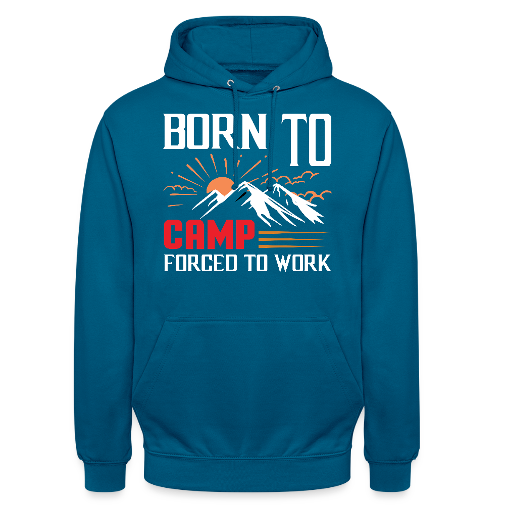 BORN TO CAMP FORCED TO WORK | Unisex Hoodie - Tiefseeblau 